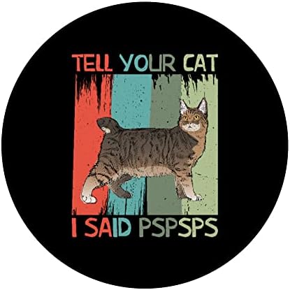 Кажи на Своя Котка, което Казах Pspsps Смешно Котка Ретро Реколта попсокеты С възможност за смяна на PopGrip