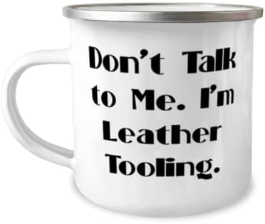 Туристическа чаша Joke Leather Tooling на 12 унции, Не говорете с мен. Аз Кожевенный инструмент, Подаръци за мъже и Жени, Обичам Подаръци От