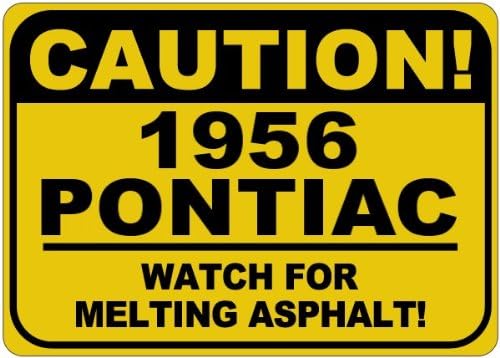 1956 56 Знак Внимание, PONTIAC, Плавящийся асфалт - 12 x 18 Инча
