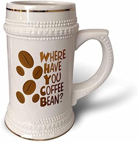Триизмерно думи Where Have You Coffee Bean с кафе на зърна. - чаша за стейна на 22 унция (stn-364083-1)
