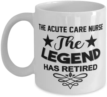 Чаша за медицинска Сестра в Спешното отделение, Легендата се пенсионирах, Нови Уникални Идеи за Подаръци за медицинска Сестра в Спешното отделение, Чаена Чаша, Чае?