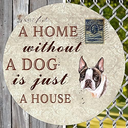 Къща без Куче-това е просто Къща, Кръгла Забавно Метална Плоча с изображение на Куче, Плоча, с Поздрав за домашни кучета, Занемарено Метал Арт, Стенни Декорации за до